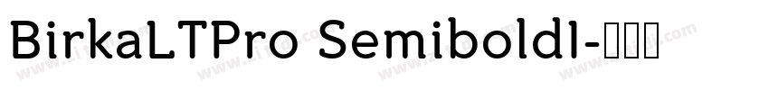 BirkaLTPro SemiboldI字体转换